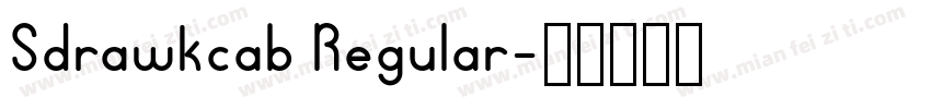 Sdrawkcab Regular字体转换